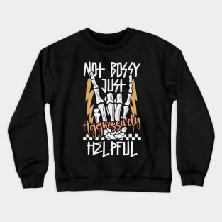 "Not Bossy" Rock On Skeleton Hand Crewneck Sweatshirt